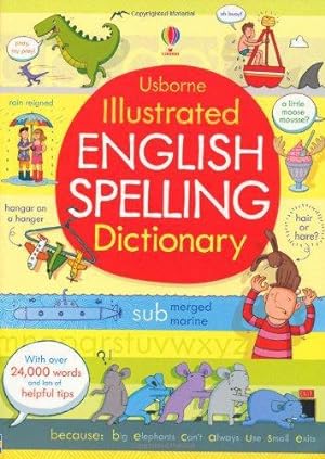 Bild des Verkufers fr Illustrated English Spelling Dictionary (Illustrated Dictionaries and Thesauruses) zum Verkauf von WeBuyBooks 2