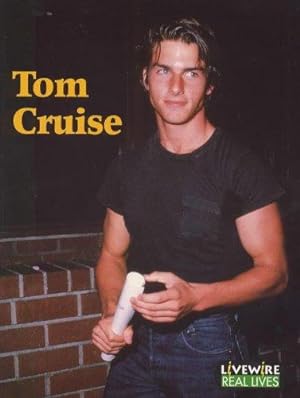 Image du vendeur pour Livewire Real Lives Tom Cruise (Livewires) mis en vente par WeBuyBooks 2