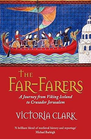 Imagen del vendedor de The Far-Farers: A Journey from Viking Iceland to Crusader Jerusalem a la venta por WeBuyBooks 2