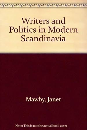 Seller image for Writers and Politics in Modern Scandinavia for sale by WeBuyBooks 2