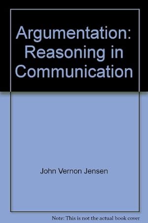 Imagen del vendedor de Argumentation: Reasoning in Communication a la venta por -OnTimeBooks-