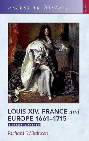 Seller image for Louis XIV: France and Europe, 1661-1715 (Access to History) for sale by WeBuyBooks 2