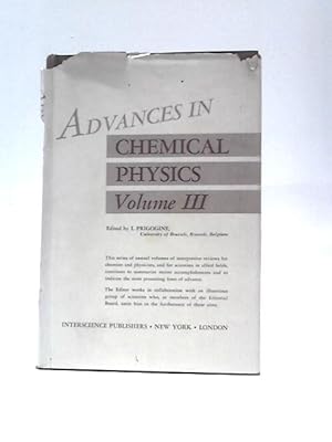 Image du vendeur pour Advances in Chemical Physics Vol. III mis en vente par World of Rare Books