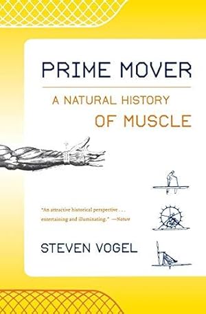 Image du vendeur pour Prime Mover: A Natural History of Muscle mis en vente par WeBuyBooks 2