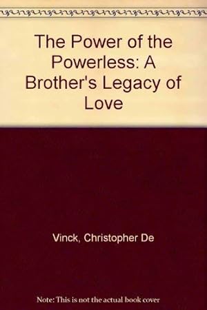 Imagen del vendedor de The Power of the Powerless: A Brother's Legacy of Love a la venta por WeBuyBooks 2