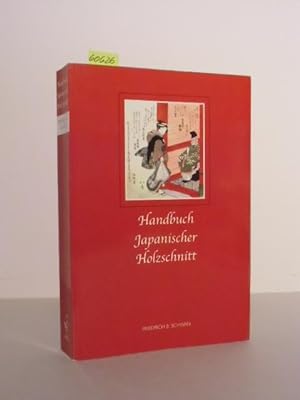Bild des Verkufers fr Handbuch japanischer Holzschnitt. Hintergrnde, Techniken, Themen und Motive. zum Verkauf von Kunstantiquariat Rolf Brehmer