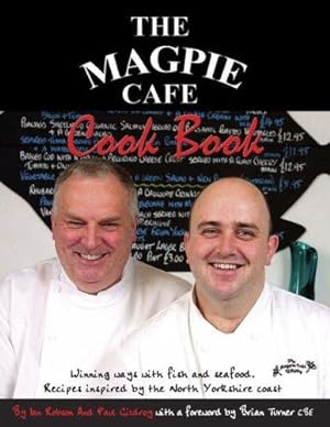 Seller image for The Magpie Cafe Cookbook: Recipes Inspired by the North Yorkshire Coast for sale by WeBuyBooks 2