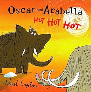 Bild des Verkufers fr Oscar and Arabella: Oscar and Arabella Hot Hot Hot zum Verkauf von WeBuyBooks 2