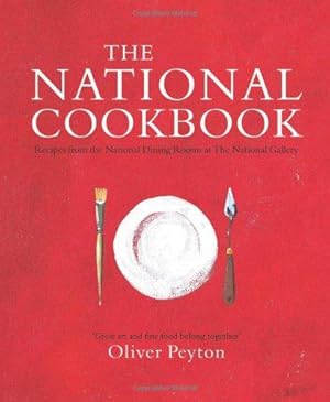 Seller image for The National Cookbook: Recipes from the National Dining Rooms at The National Gallery for sale by WeBuyBooks 2