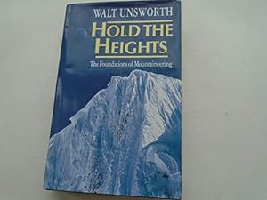 Image du vendeur pour Hold the Heights: Foundations of Mountaineering mis en vente par WeBuyBooks 2