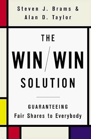 Seller image for The Win/Win Solution Guaranteeing Fair Shares to Everybody for sale by WeBuyBooks 2