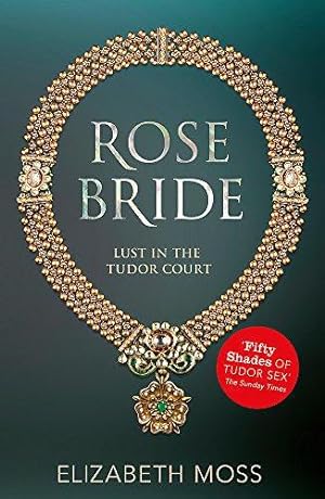 Seller image for Rose Bride (Lust in the Tudor court - Book Three) (Lust in the Tudor Court 3) for sale by WeBuyBooks 2