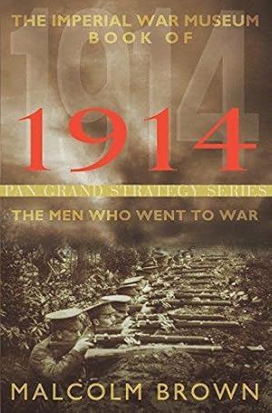 Seller image for The Imperial War Museum Book of 1914: The Men Who Went to War for sale by WeBuyBooks 2