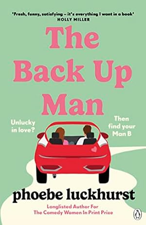 Immagine del venditore per The Back Up Man: The hilarious and heartwarming brand new romcom perfect for fans of The Flatshare venduto da WeBuyBooks 2