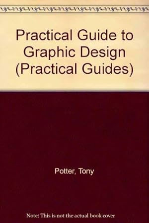 Imagen del vendedor de Practical Guide to Graphic Design (Practical Guides) a la venta por WeBuyBooks 2