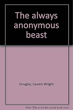 Immagine del venditore per The always anonymous beast venduto da WeBuyBooks 2