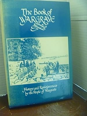 Image du vendeur pour The Book of Wargrave. History and Reminiscences by the People of Wargrave mis en vente par kellow books