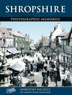 Seller image for Shropshire: Photographic Memories for sale by WeBuyBooks 2