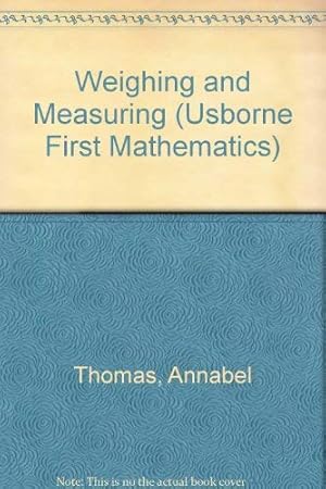 Imagen del vendedor de Weighing and Measuring (Usborne First Mathematics S.) a la venta por WeBuyBooks 2