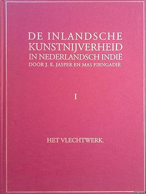 Image du vendeur pour De inlandsche kunstnijverheid in Nederlandsch Indi I: Het vlechtwerk mis en vente par Klondyke