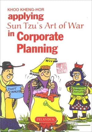 Seller image for Applying Sun Tzu's Art of War in Corporate Planning (Sun Tzu's Business Management Series) for sale by -OnTimeBooks-