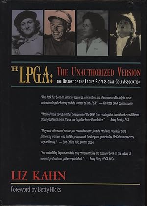 Bild des Verkufers fr THE LPGA: THE UNAUTHORIZED VERSION - THE HISTORY OF THE LADIES PROFESSIONAL GOLF ASSOCIATION zum Verkauf von Sportspages