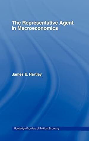 Seller image for The Representative Agent in Macroeconomics (Routledge Frontiers of Political Economy) for sale by -OnTimeBooks-