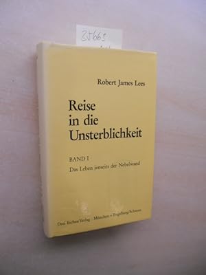 Reise in die Unsterblichkeit, Band I. Das Leben jenseits der Nebelwand