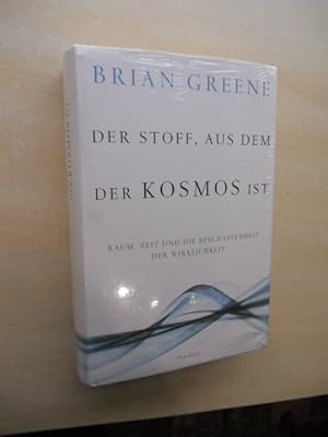 Der Stoff, aus dem der Kosmos ist. Raum, Zeit und die Beschaffenheit der Wirklichkeit.