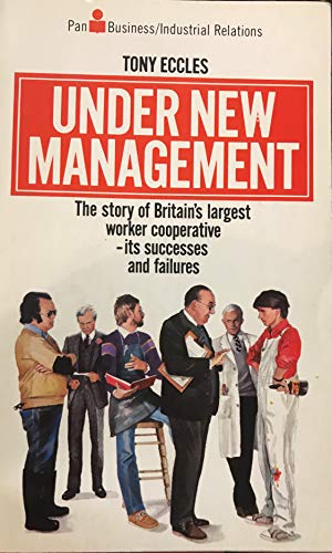 Seller image for Under New Management: The Story of Britain's Largest Worker Co-operative - and Why it Failed for sale by WeBuyBooks 2