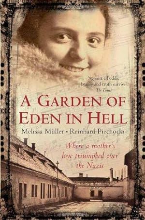Seller image for A Garden of Eden in Hell: The Life of Alice Herz-Sommer for sale by WeBuyBooks 2