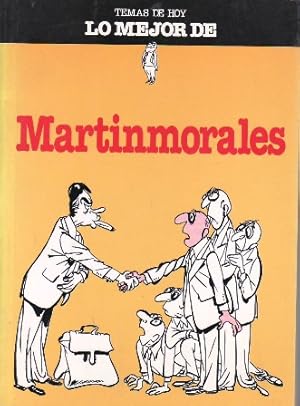 Image du vendeur pour Lo mejor de Martnmorales. mis en vente par Librera y Editorial Renacimiento, S.A.