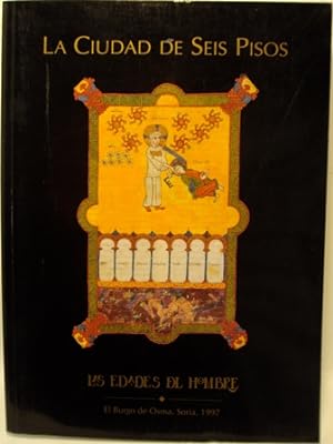 Imagen del vendedor de LAS EDADES DEL HOMBRE. La ciudad de seis pisos. E lBurgo de Osma. Soria 1997. 1: La vieja Uxama. 2: Los tiempos de devastacin y esperanza. 3: Los franceses y el asentamiento del romnico. 4: Un obispo y sus Iglesias. 5: El barroco intranquilo y el barroco de razn. a la venta por Librera y Editorial Renacimiento, S.A.