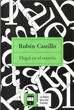 Seller image for Hegel en el tranva. for sale by Librera y Editorial Renacimiento, S.A.