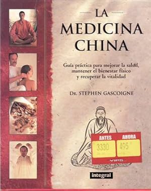 Seller image for La medicina china. Gua prctica para mejorar la salud, mantener el bienestar fsico y recuperar la vitalidad. Las hierbas medicinales. El masaje chino. El Chi Kung y el Tai Chi. La alimentacin. La meditacin. for sale by Librera y Editorial Renacimiento, S.A.