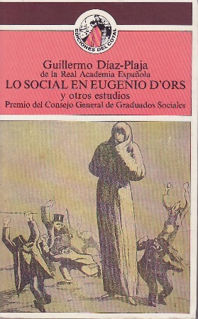 Imagen del vendedor de Lo social en Eugenio d'Ors y otros estudios. a la venta por Librera y Editorial Renacimiento, S.A.