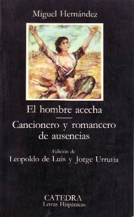 Imagen del vendedor de El hombre acecha. Cancionero y romancero de ausencias. Edicin de Leopoldo de Luis y Jorge Urrutia. a la venta por Librera y Editorial Renacimiento, S.A.