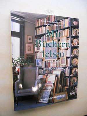 Immagine del venditore per Mit Bchern leben. Buchliebhaber und ihre Bibliotheken. venduto da Klaus Ennsthaler - Mister Book