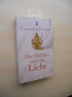 Bild des Verkufers fr Der Buddha und die Liebe. Mit der Weisheit des Diamantweg-Buddhismus eine erfllte Partnerschaft leben. zum Verkauf von Klaus Ennsthaler - Mister Book