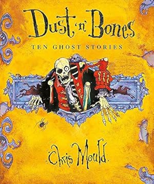 Bild des Verkufers fr Dust 'n' Bones: Ten Ghost Stories zum Verkauf von WeBuyBooks 2