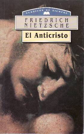 Bild des Verkufers fr El Anticristo (Maldicin sobre el cristianismo). Estudio preliminar: Enrique Lpez Castelln. Traduccin: Francisco J. Carretero Moreno. zum Verkauf von Librera y Editorial Renacimiento, S.A.