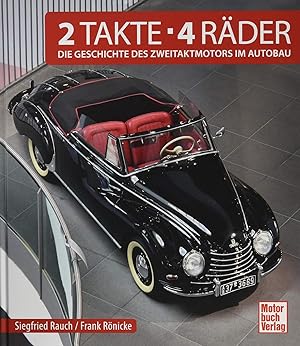 Seller image for 2 Takte . 4 Rder: Die Geschichte des Zweitaktmotors im Autobau for sale by McBook