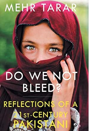 Bild des Verkufers fr Do We Not Bleed?: Reflections of a 21-st Century Pakistani zum Verkauf von WeBuyBooks 2