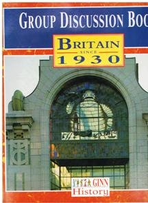 Image du vendeur pour Group Discussion Book Britain Since 1930 (Ginn History) mis en vente par WeBuyBooks 2