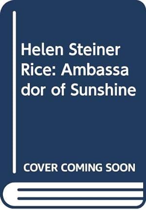 Bild des Verkufers fr Helen Steiner Rice: Ambassador of Sunshine zum Verkauf von WeBuyBooks 2