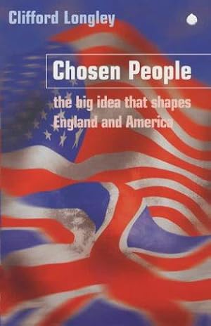 Bild des Verkufers fr Chosen People: The Big Idea That Shaped England and America zum Verkauf von WeBuyBooks 2