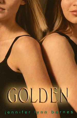 Golden / Jennifer Lynn Barnes. Dt. von Ulrike Nolte