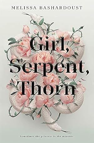 Imagen del vendedor de Girl, Serpent, Thorn: A mesmerising Persian-inspired novel from the author of Girls Made of Snow and Glass a la venta por WeBuyBooks 2