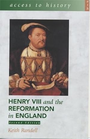 Bild des Verkufers fr Access To History: Henry VIII and the Reformation in England 2nd Edition zum Verkauf von WeBuyBooks 2