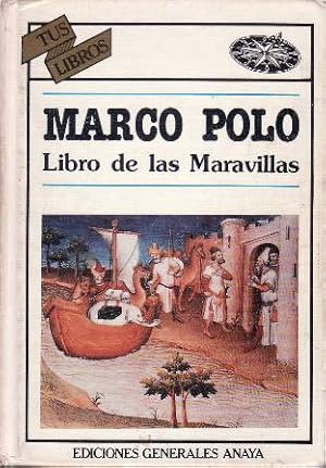 Imagen del vendedor de Marco Polo: Libro de las maravillas Traduccin, apndice y notas de Mauro Armio. Mapas, miniatruras y grabados. a la venta por Librera y Editorial Renacimiento, S.A.